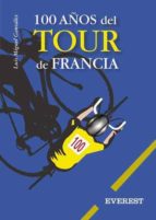 Portada del Libro 100 Años Del Tour De Francia