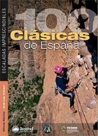 Portada del Libro 100 Clasicas De España: Escaladas Imprescindibles