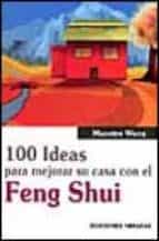 Portada del Libro 100 Ideas Para Mejorar Su Casa Con El Feng Shui