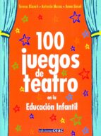 100 Juegos De Teatro En La Educacion Infantil