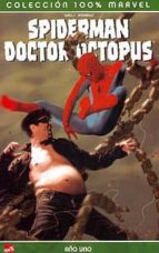 Portada del Libro 100% Marvel Spiderman; Dr. Octopus: Año Uno