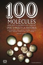 Portada del Libro 100 Molècules Amb Què La Química Ha Canviat La Histò Ria