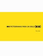 100 Pictogramas Para Un Siglo