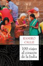 Portada del Libro 100 Viajes Al Corazon De La India
