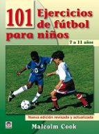 Portada del Libro 101 Ejercicios De Futbol Para Niños De 7 A 11 Años