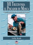 Portada del Libro 101 Trucos Para El Pescador De Mosca