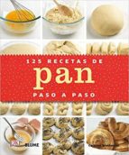 125 Recetas De Pan Paso A Paso