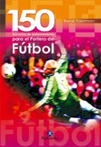 Portada del Libro 150 Ejercicios De Entrenamiento Para El Portero De Futbol