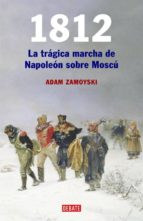 Portada del Libro 1812: La Larga Marcha De Napoleon Sobre Moscu