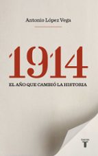 Portada del Libro 1914: El Año Que Cambio La Historia