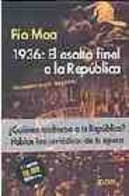 1936: El Asalto Final A La Republica