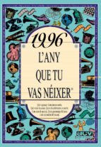 1996 L Any Que Tu Vas Neixer