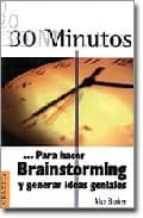 Portada del Libro 30 Minutos Para Hacer Brainstorming Y Generar Ideas Geniales