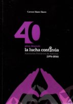 40 Años Despues La Lucha Continua: Asociacion Feminista De Asturias