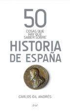 Portada del Libro 50 Cosas Que Hay Que Saber Sobre Historia De España
