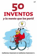 Portada del Libro 50 Inventos Y La Mente Que Los Pario