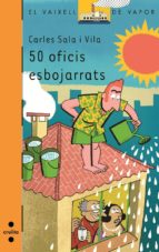 50 Oficis Esbojarrats