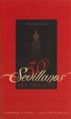 50 Sevillanos Del Siglo Xx