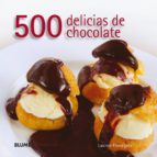 Portada del Libro 500 Delicias De Chocolate