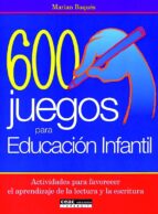 Portada del Libro 600 Juegos Para Educacion Infantil