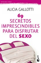 Portada del Libro 69 Secretos Imprescindibles Para Disfrutar Del Sexo