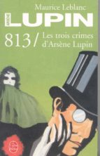 Portada del Libro 813: Les Trois Crimes D Arsene Lupin