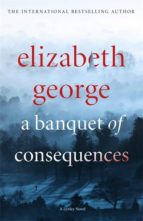 Portada del Libro A Banquet Of Consequences: An Inspector Lynley Novel