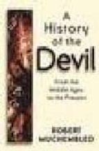 Portada del Libro A History Of The Devil: From The Middle Ages To The Present