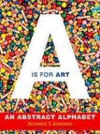 Portada del Libro A Is For Art: An Abstract Alphabet