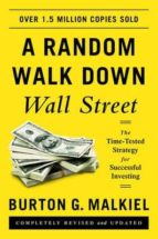 Portada del Libro A Random Walk Down Wall Street: The Time-tested Strategy For Successful Investing