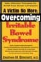 Portada del Libro A Victim No More: Overcoming Irritable Bowel Syndrome