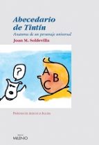 Portada del Libro Abecedario De Tintin: Anatomia De Un Personaje Universal