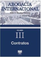 Abogacia Internacional Vol. Iii: Contratos
