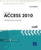 Access 2010: 165 Ejercicios Y Soluciones