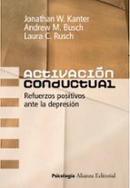 Portada del Libro Activacion Conductual: Refuerzos Positivos Ante La Depresion