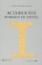Portada del Libro Acueductos Romanos En España