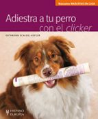 Portada del Libro Adiestra A Tu Perro Con El Clicker