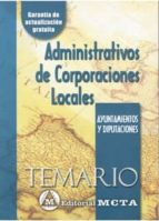 Administrativos De Corporaciones Locales. Ayuntamientos Y Diputac Iones: Temario