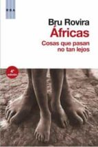 Portada del Libro Africas: Cosas Que Pasan No Tan Lejos