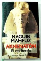 Portada del Libro Akhenaton: El Rey Hereje
