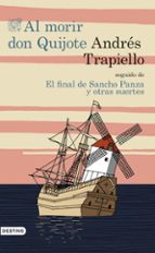 Portada del Libro Al Morir Don Quijote + La Suerte De Sancho Panza