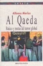 Portada del Libro Al Qaeda: Raices Y Metas Del Terror Global