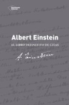 Portada del Libro Albert Einstein: El Libro Definitivo De Citas