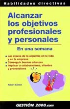 Portada del Libro Alcanzar Los Objetivos Profesionales Y Personales