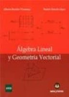 Portada del Libro Algebra Lineal Y Geometria Vectorial