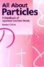 Portada del Libro All About Particles: A Handbook Of Japanese Function Words