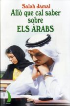 Portada del Libro Allo Que Cal Saber Sobre Els Arabs