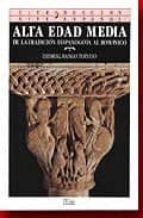 Portada del Libro Alta Edad Media: De La Tradicion Hispanogoda Al Romanico