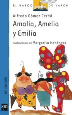 Amalia, Amelia Y Emilia