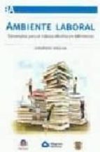 Portada del Libro Ambiente Laboral: Estrategias Para El Trabajo Efectivo En Bibliot Ecas